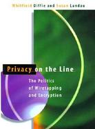 Privacy on the Line The Politics of Wiretapping and Encryption cover