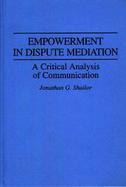 Empowerment in Dispute Mediation A Critical Analysis of Communication cover