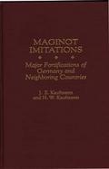 Maginot Imitations Major Fortifications of Germany and Neighboring Countries cover