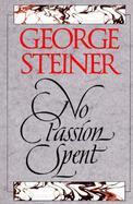 No Passion Spent Essays 1978-1995 cover