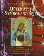 Cassell's Encyclopedia of Queer Myth, Symbol and Spirit: Gay, Lesbian, Bisexual and Transgendered Lore cover