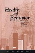 Health and Behavior The Interplay of Biological, Behavioral, and Societal Influences cover