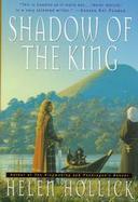 Shadow of the King Being the Third Part of a Trilogy cover