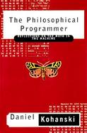 The Philosophical Programmer: Reflections on the Mothe in the Machine cover