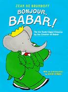 Bonjour, Babar! The 6 Unabridged Classics by the Creator of Babar cover