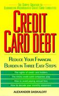Credit Card Debt Reduce Your Financial Burden in Three Easy Steps cover