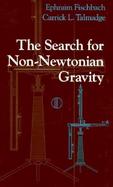 The Search for Non-Newtonian Gravity cover