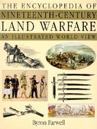 Encyclopedia of Nineteenth Century Land Warfare An Illustrated World View cover
