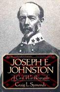 Joseph E. Johnston A Civil War Biography cover