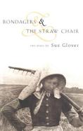Bondagers & the Straw Chair & The Straw Chair cover