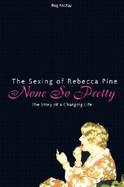 None So Pretty Sexing of Rebecca Pine cover