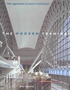 The Modern Terminal: New Approaches to Airport Architecture cover