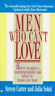 Men Who Can't Love How to Recognize a Commitmentphobic Man Before He Breaks Your Heart cover