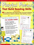 Playful Poems That Build Reading Skills 20 Fun-Filled Poems With Reproducibles That Improve Reading Comprehension, Expand Vocabulary, Teach Spelling, cover