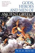 Gods, Heroes and Men of Ancient Greece cover