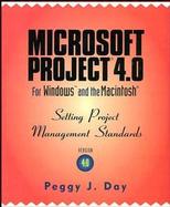 Microsoft Project 4.0 for Windows and the Macintosh: Setting Project Management Standards cover