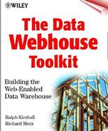 The Data Webhouse Toolkit: Building the Web-Enabled Data Warehouse cover