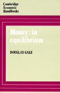 Money: In Equilibrium cover