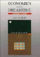 Economics and the Dreamtime A Hypothetical History cover