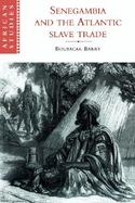Senegambia and the Atlantic Slave Trade cover