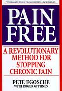 Pain Free: A Revolutionary Method for Stopping Chronic Pain cover