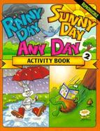 Rainy Day Sunny Day Any Day Activity Book 2 cover
