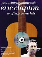Play Acoustic Guitar With Eric Clapton Six of His Greatest Hits cover