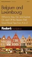 Fodor's Belgium and Luxembourg, 1st Edition: Where to Stay, Eat, and Explore on and Off the Beaten Path, Smart Travel Tips from A to Z cover