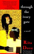 Through the Ivory Gate A Novel cover