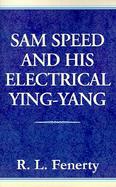 Sam Speed and His Electrical Ying-Yang Back in the Saddle Again cover