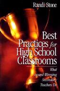 Best Practices for High School Classrooms What Award-Winning Secondary Teachers Do cover