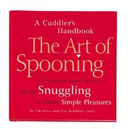 The Art of Spooning: A Cuddler's Handbook cover