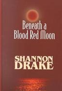 Beneath a Blood Red Moon cover