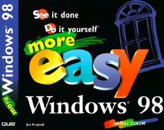 More Easy Windows 98 See It Done, Do It Yourself cover