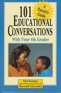 101 Educational Conversations with Your 4th Grader cover
