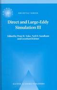 Direct and Large-Eddy Simulation III Proceedings of the Isaac Newton Institute Symposium/Ercoftac Workshop Held in Cambridge, U.K., 12-14 May 1999 cover