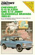 Chilton's Repair Manual: Chevy S-10 Blazer, GMC S-15 Jimmy Olds Bravada, 1982-91 cover