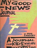 My Good News Journal A Journal for Kids Who Are New Christians cover