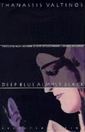 Deep Blue Almost Black Selected Fiction cover