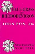 Blue-Grass and Rhododendron Out-Doors in Old Kentucky cover