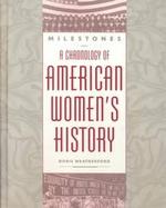 Milestones: A Chronology of American Women's History cover