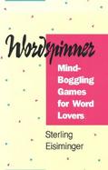 Wordspinner Mind-Boggling Games for Word Lovers cover