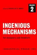 Ingenious Mechanisms for Designers and Inventors, 1930-67. (volume2) cover