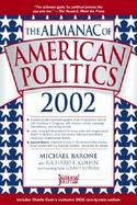 The Almanac of American Politics 2002 The Senators, the Representatives and the Governors  Their Records and Election Results, Their States and Distri cover