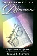 There Really Is a Difference! A Comparison of Covenant and Dispensational Theology cover