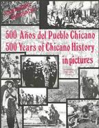 500 Anos del Pueblo Chicano =: 500 Years of Chicano History in Pictures cover