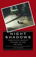 Night Shadows Twentieth-Century Stories of the Uncanny cover