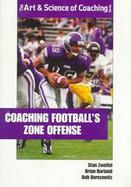 Coaching Football's Zone Offense cover