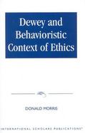 Dewey and Behavioristic Context of Ethics cover