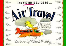 The Victims Guide to Air Travel cover